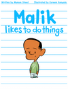 Malik likes to do things