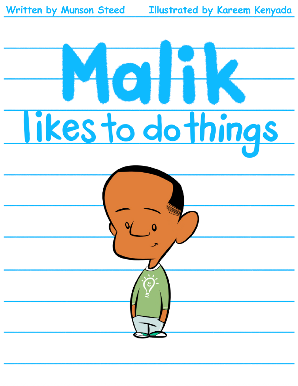 Malik likes to do things